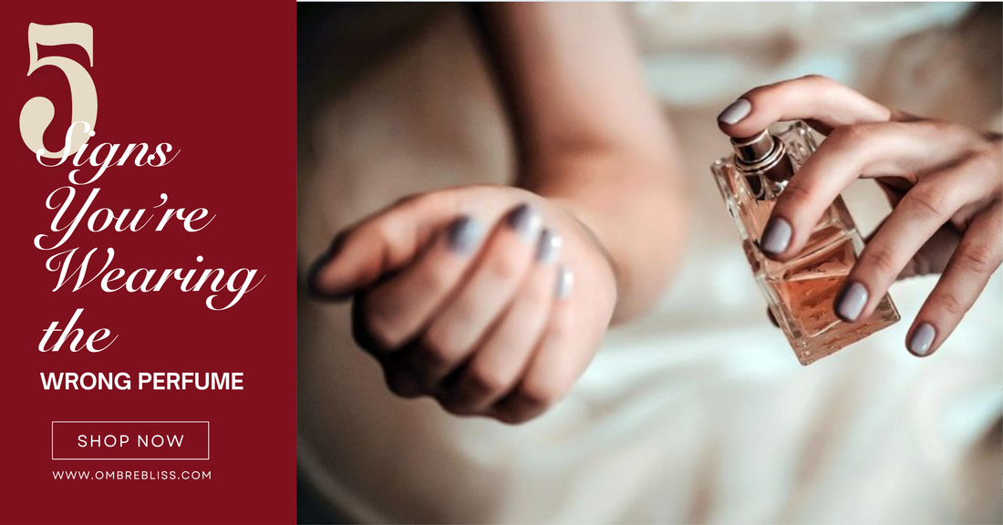5 Signs You’re Wearing the Wrong Perfume