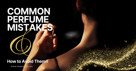 Common Perfume Mistakes and How to Avoid Them