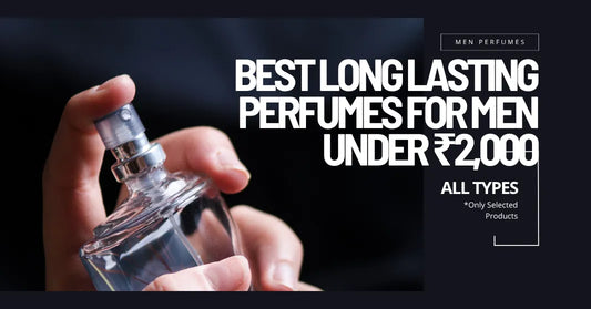 Best Long Lasting Perfumes for Men Under ₹2,000